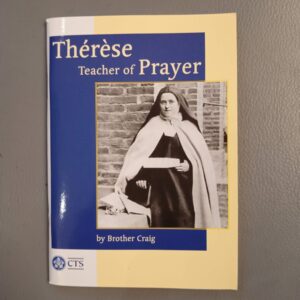 Thérèse Teacher of Prayer