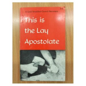 This Is The Lay Apostolate