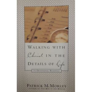 Walking with Christ in the Details of Life