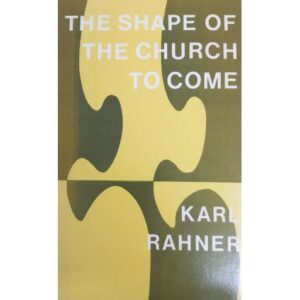 The Shape of the Church to Come