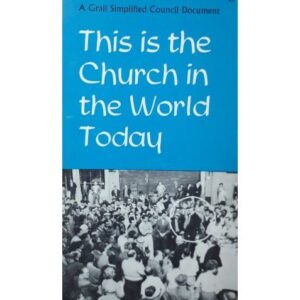 This is the Church in the World Today