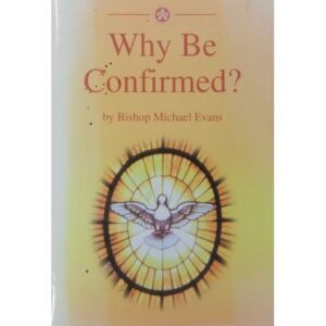 Why be Confirmed?