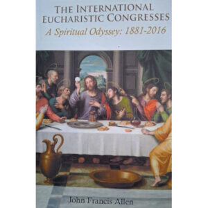 The International Eucharistic Congresses