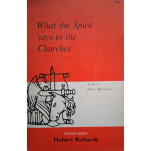 What the Spirit says to the Churches - A Key to John's Apocalypse - Vintage Book