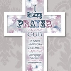 Wooden Message Cross - I Said a Prayer