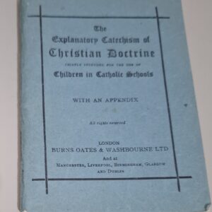 The Explanatory Catechism of Christian Doctrine: vintage Catholic book